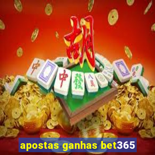 apostas ganhas bet365